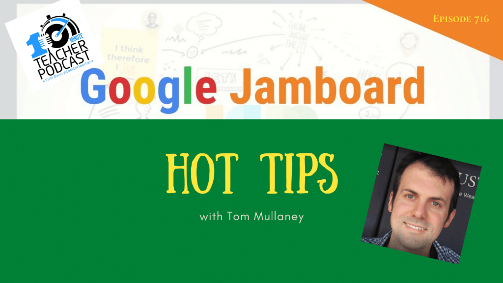 google jamboard hot tips with tom mullaney (1)