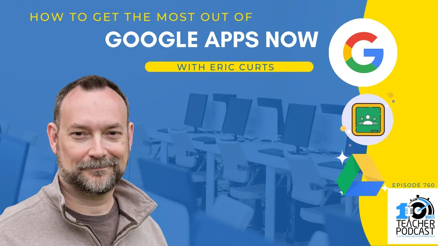 Recommendations on how you can Get the Most Out of Google Apps Now with Eric Curts